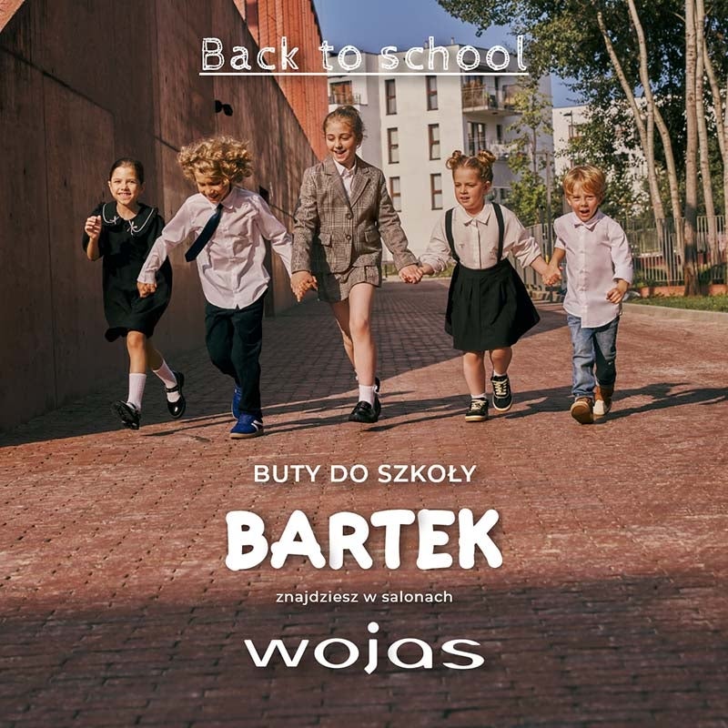 Powrót do szkoły  tylko w wygodnych butach BARTEK